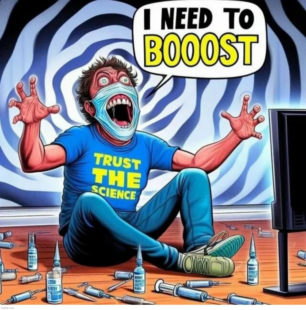 Zombie Apocalypse Trust the Science Addict | image tagged in trust the science,face diapers,zombie apocalypse,addiction,covidiots,stupid sheep | made w/ Imgflip meme maker