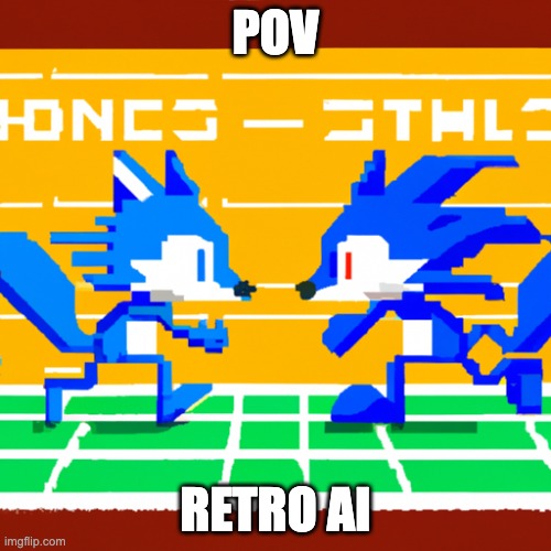 Sonic VS Tails | POV; RETRO AI | image tagged in sonic vs tails | made w/ Imgflip meme maker