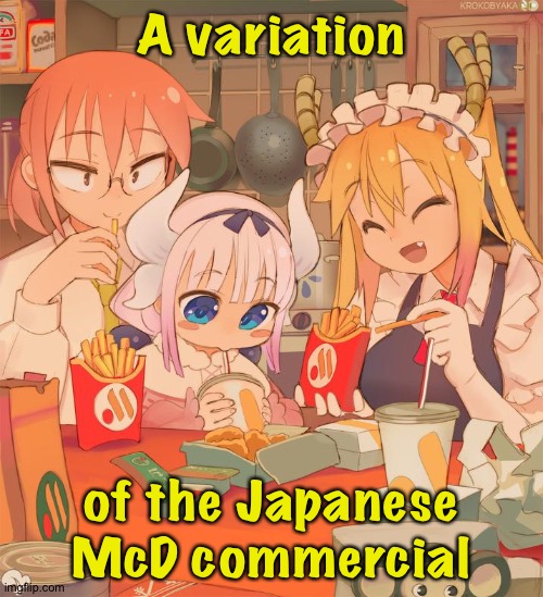 Kanna deseves a break today (Mod note: Vkusno i tochka?) | A variation; of the Japanese McD commercial | image tagged in kanna,vkusno i tochka | made w/ Imgflip meme maker