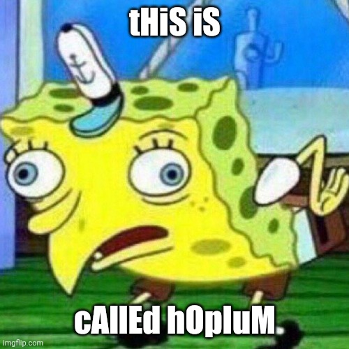 triggerpaul | tHiS iS; cAllEd hOpIuM | image tagged in triggerpaul | made w/ Imgflip meme maker