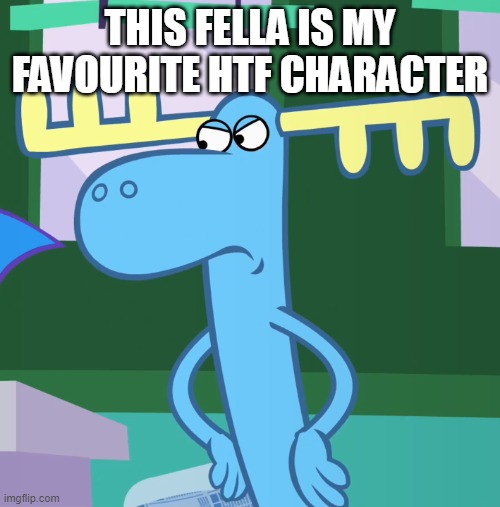 Angry Lumpy (HTF) | THIS FELLA IS MY FAVOURITE HTF CHARACTER | image tagged in angry lumpy htf | made w/ Imgflip meme maker