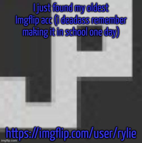 https://imgflip.com/user/rylie | I just found my oldest Imgflip acc (i deadass remember making it in school one day); https://imgflip.com/user/rylie | image tagged in potatchips pfp better | made w/ Imgflip meme maker