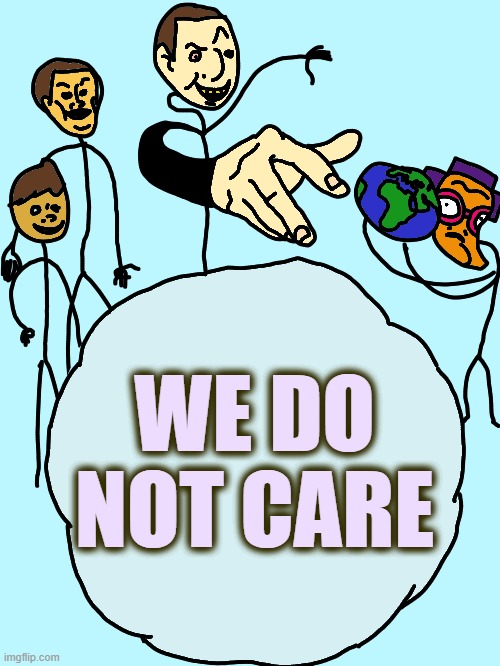 Had a flounder | WE DO NOT CARE | image tagged in had a flounder | made w/ Imgflip meme maker