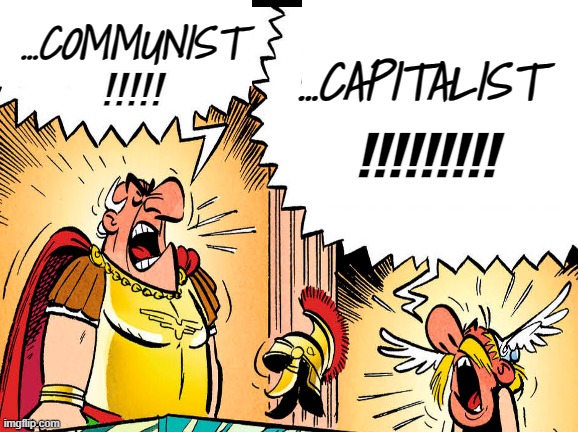 cleavage | ...COMMUNIST; ...CAPITALIST; !!!!! !!!!!!!!! | image tagged in cleavage,capitalism,communism,communist,political meme,memes | made w/ Imgflip meme maker