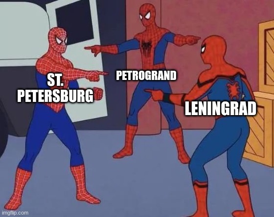 3 Spiderman Pointing | ST. PETERSBURG PETROGRAND LENINGRAD | image tagged in 3 spiderman pointing | made w/ Imgflip meme maker