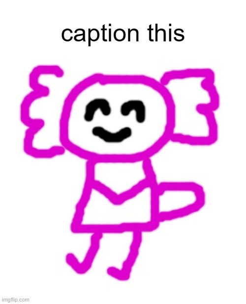 :3 | caption this | image tagged in cinna axolotl | made w/ Imgflip meme maker