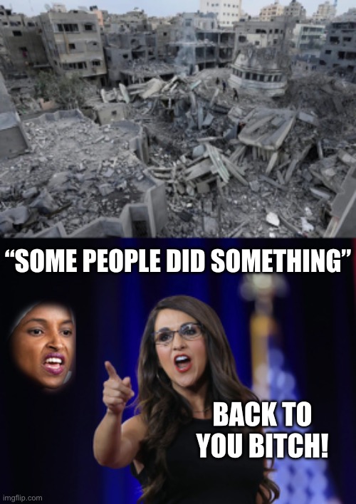 “SOME PEOPLE DID SOMETHING”; BACK TO YOU BITCH! | image tagged in squad,joe biden,republicans,donald trump,maga,gop | made w/ Imgflip meme maker