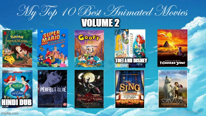 top 10 best animated movies volume 2 | VOLUME 2; TOEI AND DISNEY; HINDI DUB | image tagged in top 10 best animated movies,pokemon,super mario bros,thanos perfectly balanced as all things should be,the little mermaid,movies | made w/ Imgflip meme maker