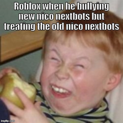 nico's nextbots meme - Imgflip