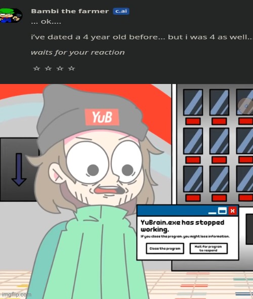 YuBbrain.exe had stopped working | image tagged in yubbrain exe had stopped working | made w/ Imgflip meme maker