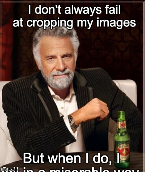 Crop | image tagged in dad joke | made w/ Imgflip meme maker