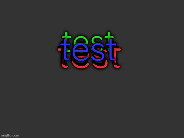 test; test; test; test | made w/ Imgflip meme maker