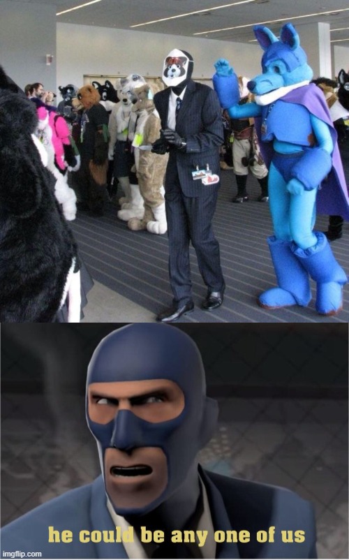 successful infiltration | image tagged in he could be anyone of us,memes,tf2 | made w/ Imgflip meme maker