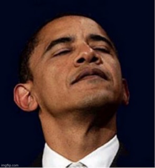 Barack Obama proud face | image tagged in barack obama proud face | made w/ Imgflip meme maker