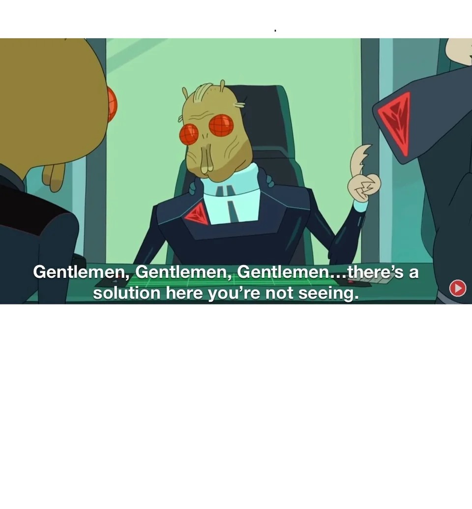 Gentlemen there's a solution Blank Meme Template