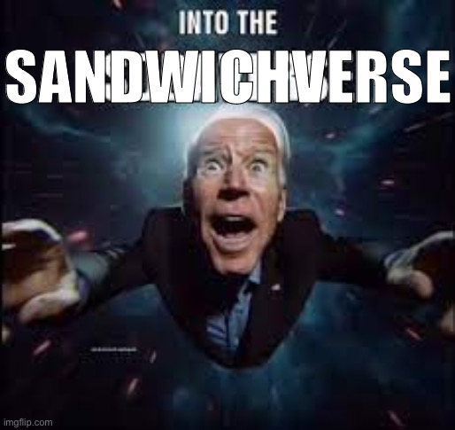 Into The Sodaverse | SANDWICHVERSE | image tagged in into the sodaverse | made w/ Imgflip meme maker