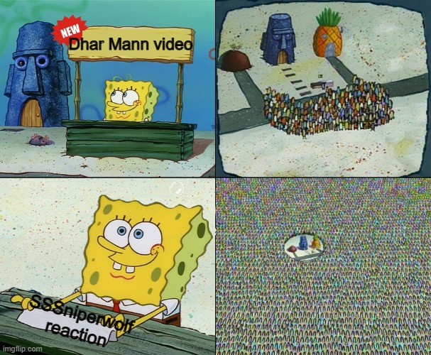 Spongebob crowd meme | Dhar Mann video; SSSniperwolf reaction | image tagged in spongebob crowd meme | made w/ Imgflip meme maker