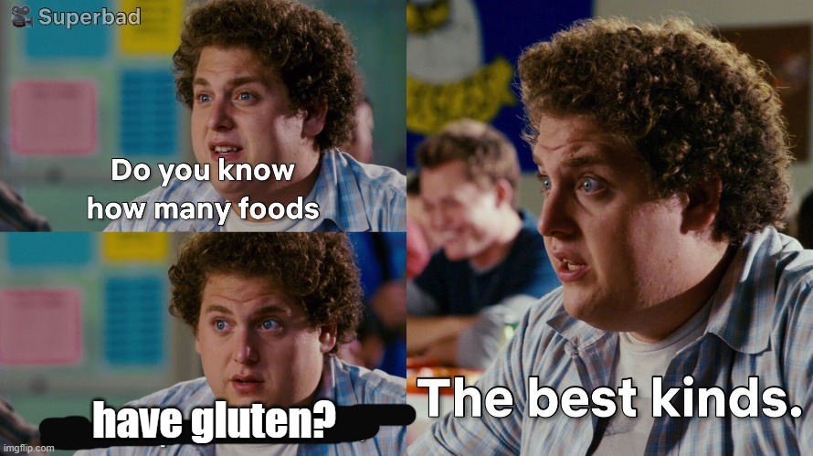 have gluten? | made w/ Imgflip meme maker