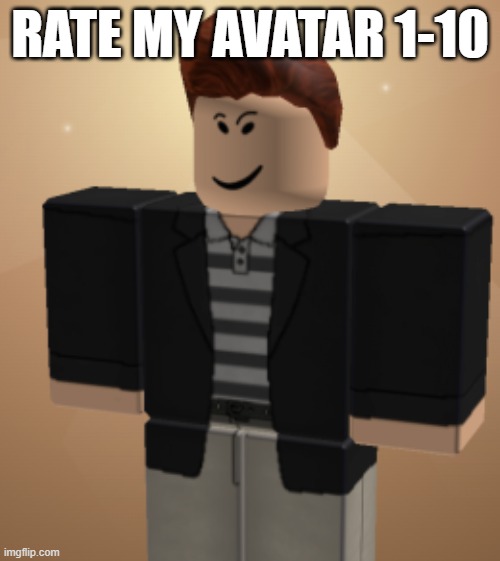 RATE MY AVATAR 1-10 | made w/ Imgflip meme maker