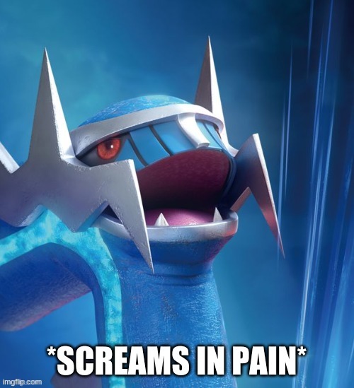 Dialga screams in pain | image tagged in dialga screams in pain | made w/ Imgflip meme maker