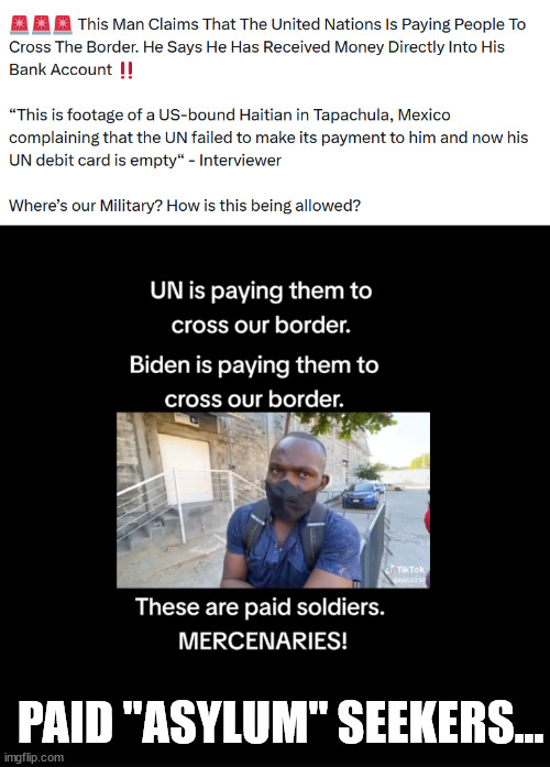 Paid "asylum" seekers... | PAID "ASYLUM" SEEKERS... | image tagged in paid,illegal aliens | made w/ Imgflip meme maker