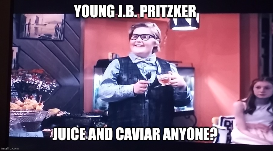 Young J.B. Pritzker | YOUNG J.B. PRITZKER; JUICE AND CAVIAR ANYONE? | image tagged in illinois,governor,young,rich,wealth | made w/ Imgflip meme maker