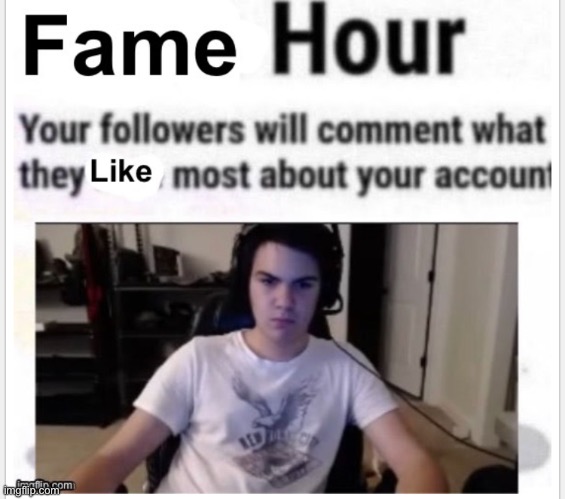 image tagged in fame,happy hour | made w/ Imgflip meme maker
