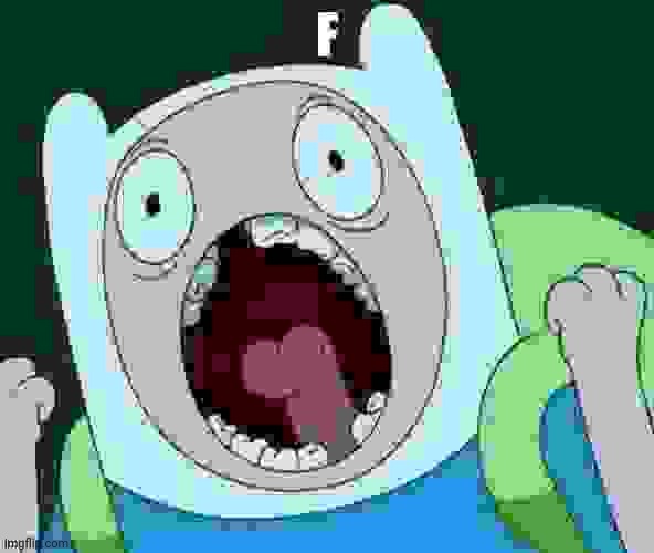 Finn screaming the letter F Blank Meme Template