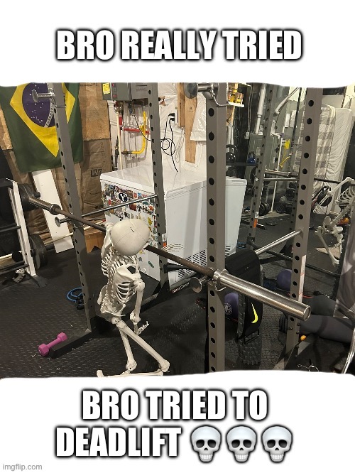 Deadlift | image tagged in memes,exercise,fun | made w/ Imgflip meme maker