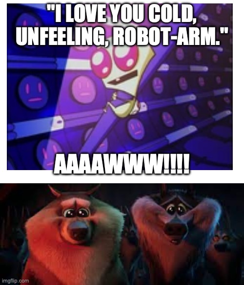 Wolves in awe of baby Zim | "I LOVE YOU COLD, UNFEELING, ROBOT-ARM."; AAAAWWW!!!! | image tagged in invader zim,wolves,nickelodeon,warner bros | made w/ Imgflip meme maker
