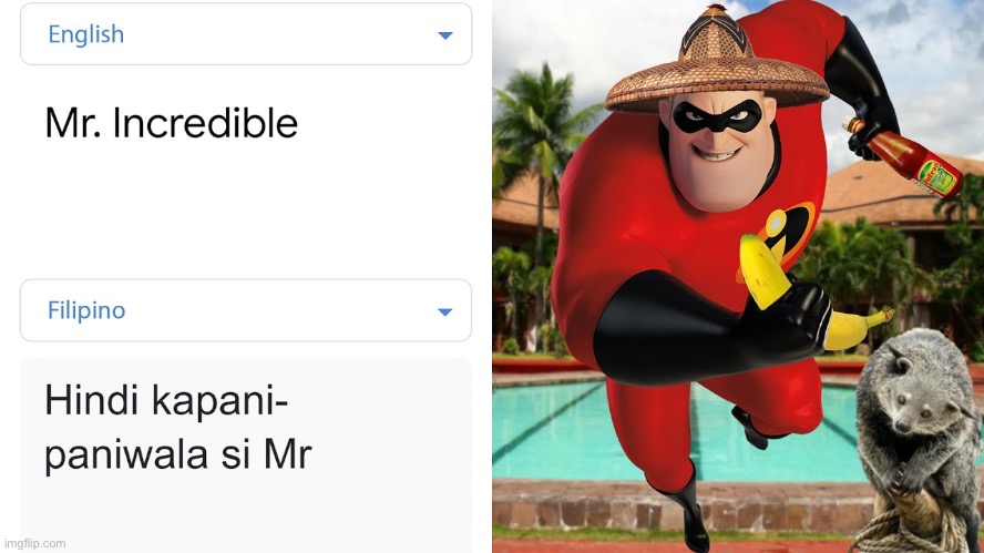 Filipino Mr. Incredible | image tagged in mr incredible | made w/ Imgflip meme maker