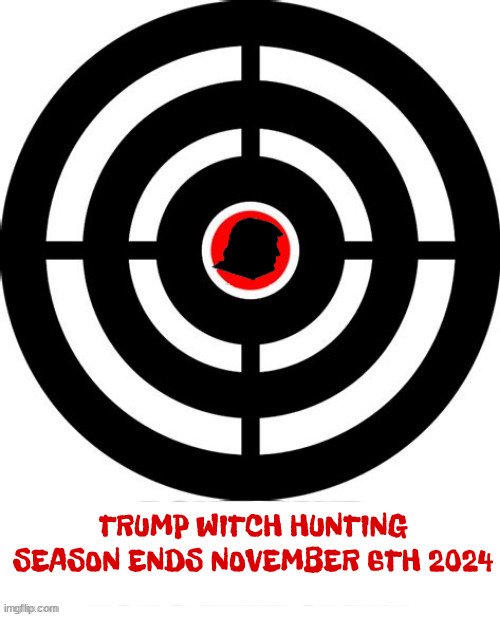 Trump witch hunting season | TRUMP WITCH HUNTING SEASON ENDS NOVEMBER 6TH 2024 | image tagged in donald trump,delay,court trial,conviceted,felon,guilty | made w/ Imgflip meme maker