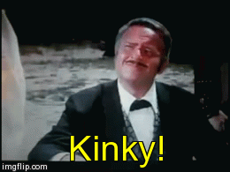 Kinky | Kinky! | image tagged in gifs | made w/ Imgflip video-to-gif maker
