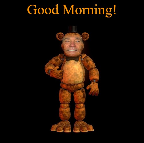 Good Morning! | made w/ Imgflip meme maker