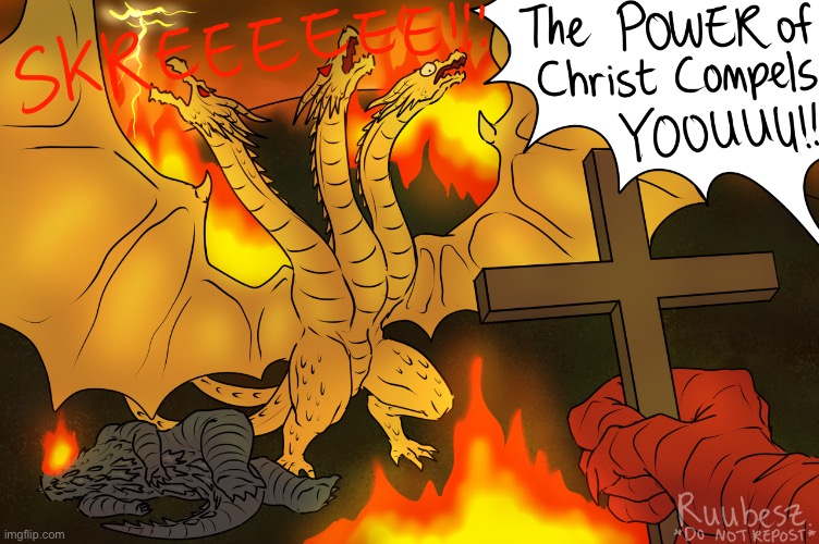 Get your ass back to hell! | image tagged in king ghidorah,godzilla | made w/ Imgflip meme maker
