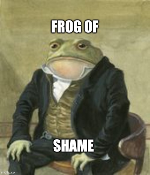 Colonel Toad | FROG OF; SHAME | image tagged in colonel toad | made w/ Imgflip meme maker