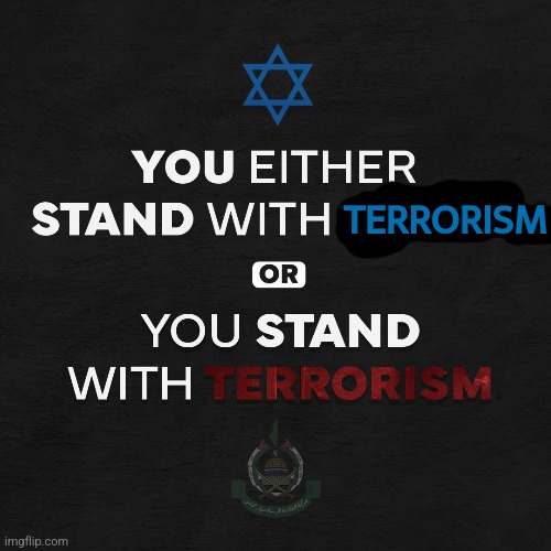 Take your pick. | TERRORISM | made w/ Imgflip meme maker