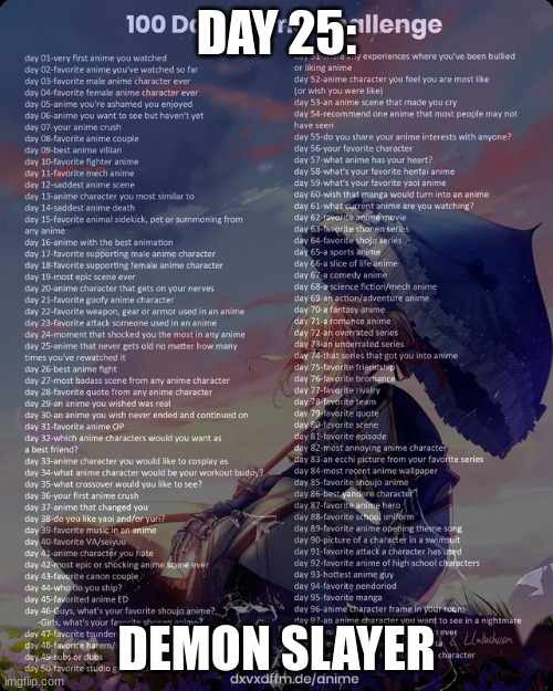 day 25 omg | DAY 25:; DEMON SLAYER | image tagged in 100 day anime challenge,demon slayer | made w/ Imgflip meme maker