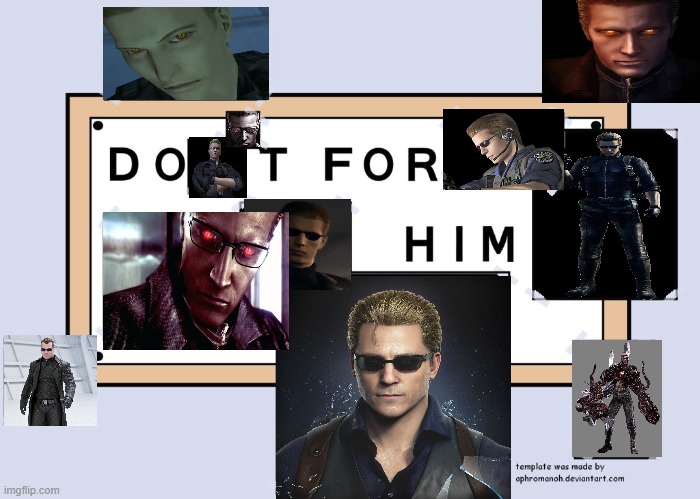 Do it for Wesker | image tagged in do it for him,memes,resident evil | made w/ Imgflip meme maker