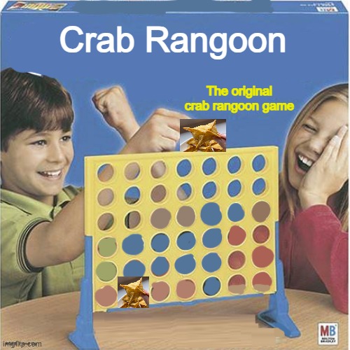 connect 3 crab rangoon | Crab Rangoon; The original crab rangoon game | image tagged in old connect 4 blank | made w/ Imgflip meme maker