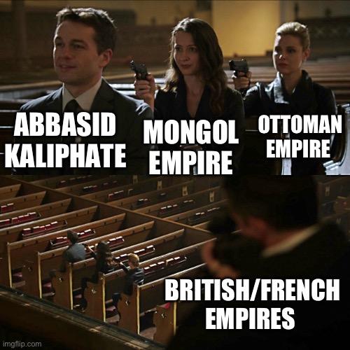 Middle East 850-1950 | ABBASID KALIPHATE; OTTOMAN EMPIRE; MONGOL EMPIRE; BRITISH/FRENCH EMPIRES | image tagged in assassination chain,historical meme,history memes | made w/ Imgflip meme maker