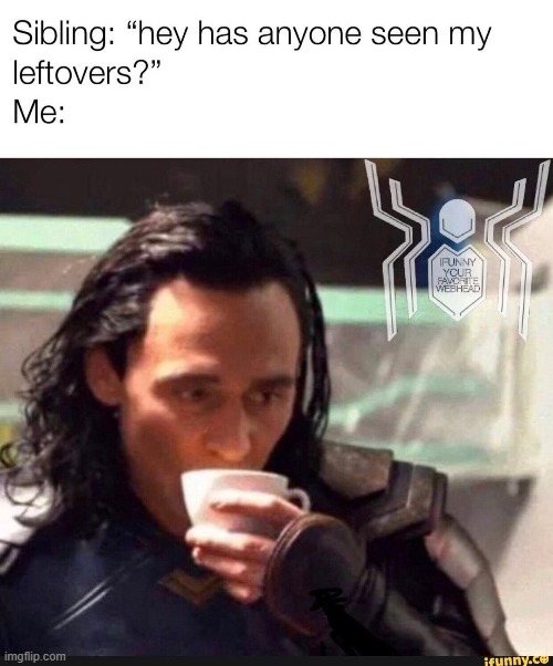 i don't know WHAT you're talking about...... | image tagged in siblings,loki,marvel,barney will eat all of your delectable biscuits,oh wow are you actually reading these tags | made w/ Imgflip meme maker