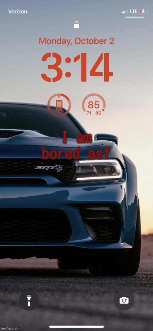 Sallie.may's Hellcat Temp | I am bored asf | image tagged in sallie may's hellcat temp | made w/ Imgflip meme maker