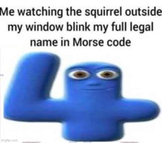 . | image tagged in hehe | made w/ Imgflip meme maker