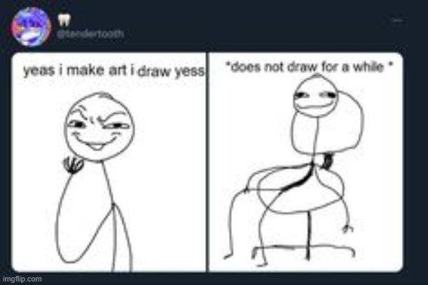 me rn i legit cannot draw atm | made w/ Imgflip meme maker