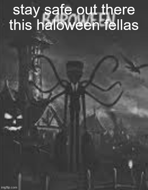 it keeps underlining it in red HOW DO IS PELL HALLOOWEENN | stay safe out there this haloween fellas | image tagged in bruj | made w/ Imgflip meme maker