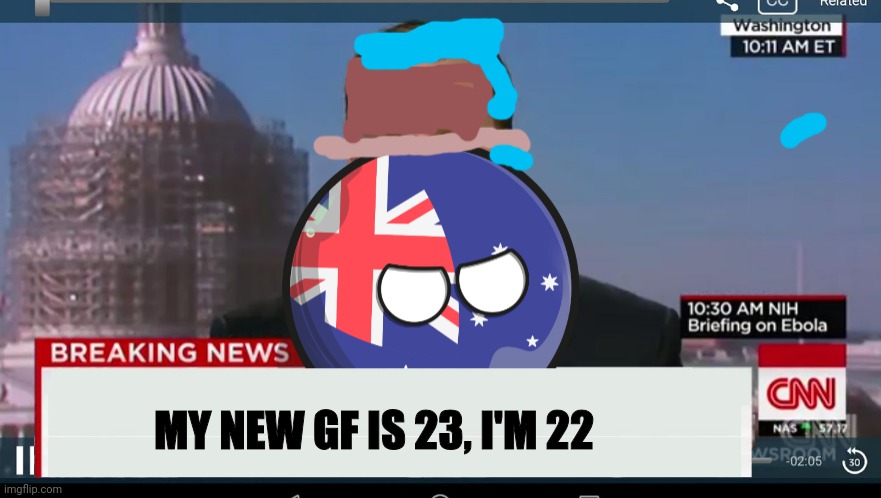 Australiaball News | MY NEW GF IS 23, I'M 22 | image tagged in australiaball news | made w/ Imgflip meme maker