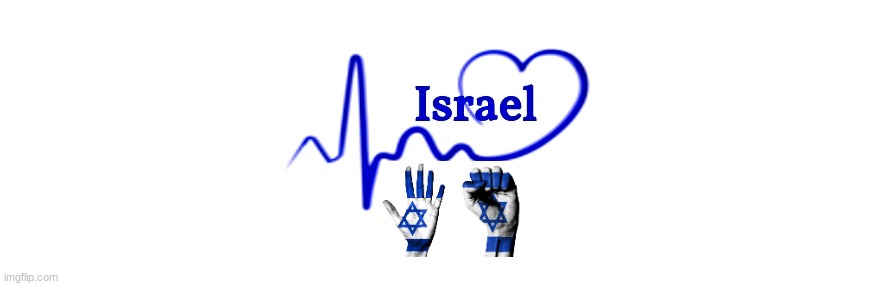 Standing up for Israel | image tagged in israel | made w/ Imgflip meme maker