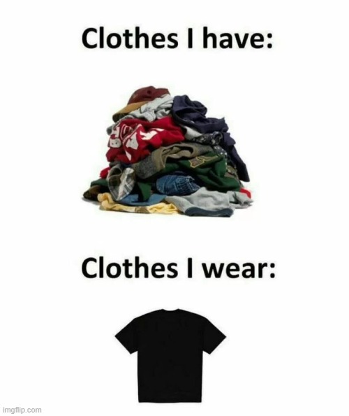 image tagged in clothes,relatable | made w/ Imgflip meme maker