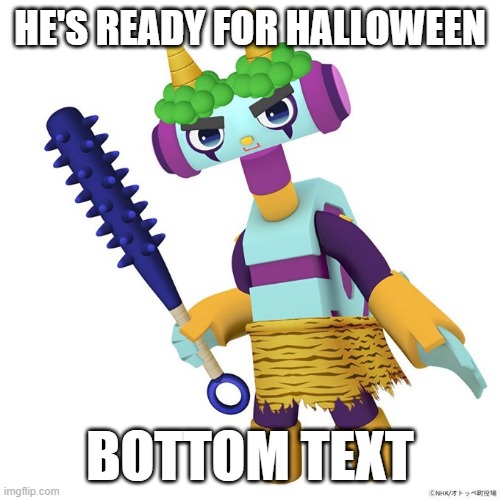 HE'S READY FOR HALLOWEEN; BOTTOM TEXT | image tagged in spoopy,halloween | made w/ Imgflip meme maker